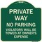 Signmission Private Way Violators Will Towed Away Heavy-Gauge Aluminum Sign, 18" x 18", G-1818-23237 A-DES-G-1818-23237 - alternate 1
